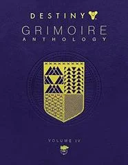 Destiny Grimoire Anthology Volume IV - Strategy Guide - Retrocharting