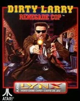 Dirty Larry: Renegade Cop - Atari Lynx - Retrocharting