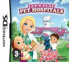 Let S Play Pet Hospitals - Nintendo DS - Retrocharting