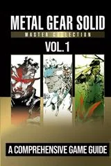Metal Gear Solid: The Master Collection Vol. 1: A Comprehensive Game Guide - Strategy Guide - Retrocharting