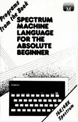 Spectrum Machine Language for the Absolute Beginner - ZX Spectrum - Retrocharting