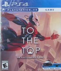 To The Top - Playstation 4 - Retrocharting